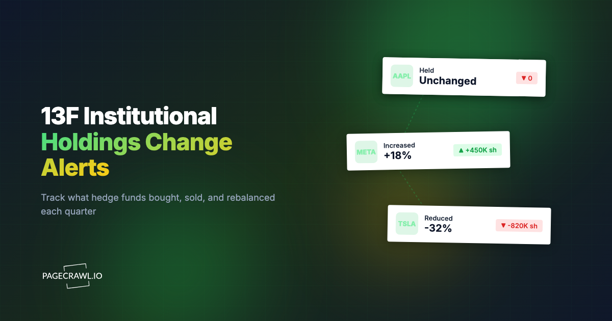 13F Filing Alerts: How to Track Institutional Holdings Changes Quarterly